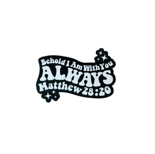 ALWAYS VINYL STICKER