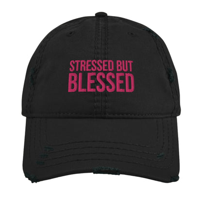 Stressed but Blessed - Distressed Dad Hat